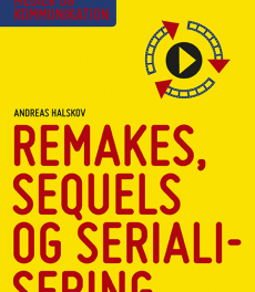 Remakes, sequels og serialisering