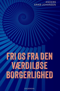 Fri os fra den værdiløse borgerlighed