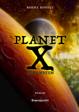 Planet X- Ankomsten